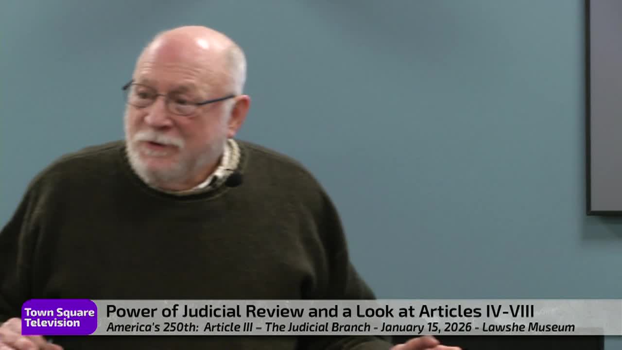 Thumbnail image for America's 250th Lecture Series: Article III – The Judicial Branch #6