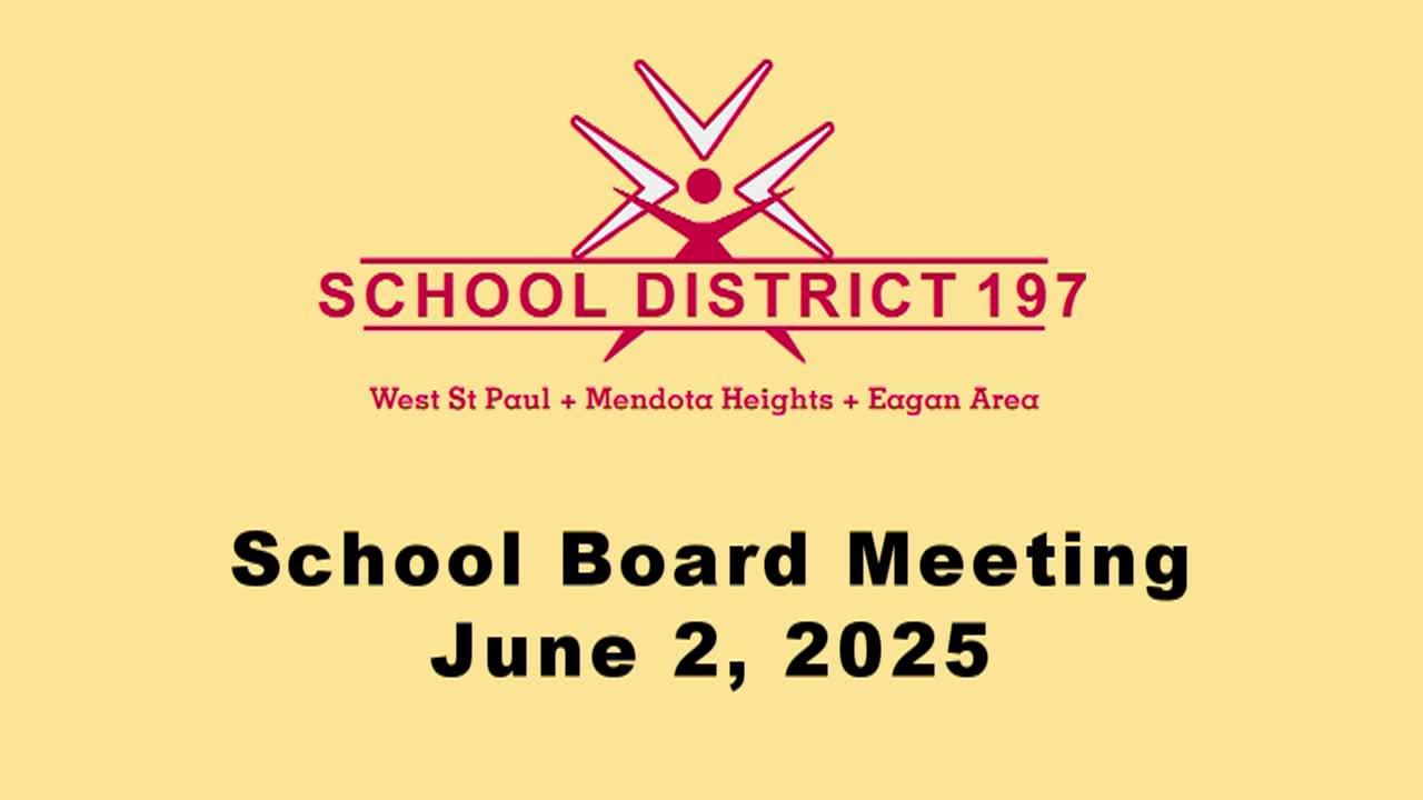 ISD 197 School Board Meeting of 6-2-25