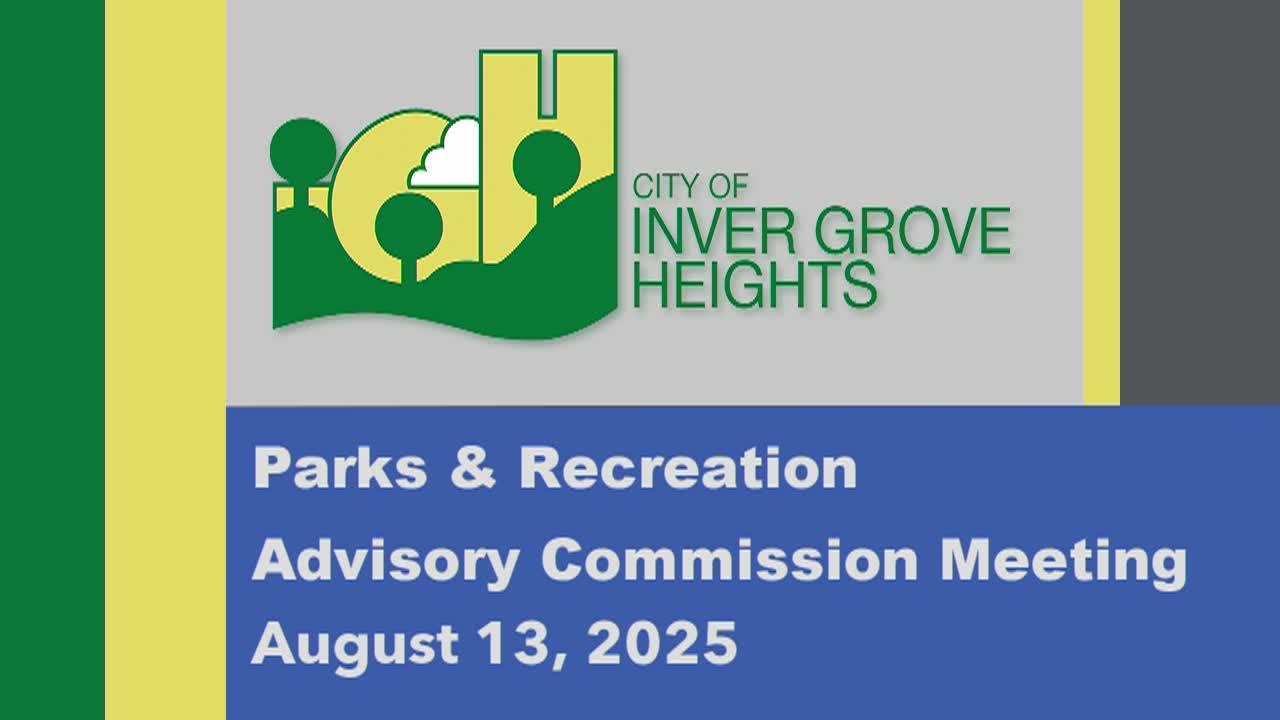 Inver Grove Heights Parks and Rec Advisory Commission of 8-13-25