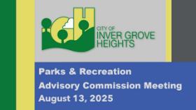 Inver Grove Heights Parks and Rec Advisory Commission of 8-13-25