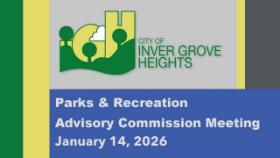 Inver Grove Heights Parks and Recreation Advisory Committee Meeting of 1-14-26