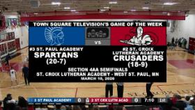 GOTW: Boys Basketball Section 4AA Semifinals #3 St. Paul Academy @ #2 St. Croix Lutheran Academy 3-10-26