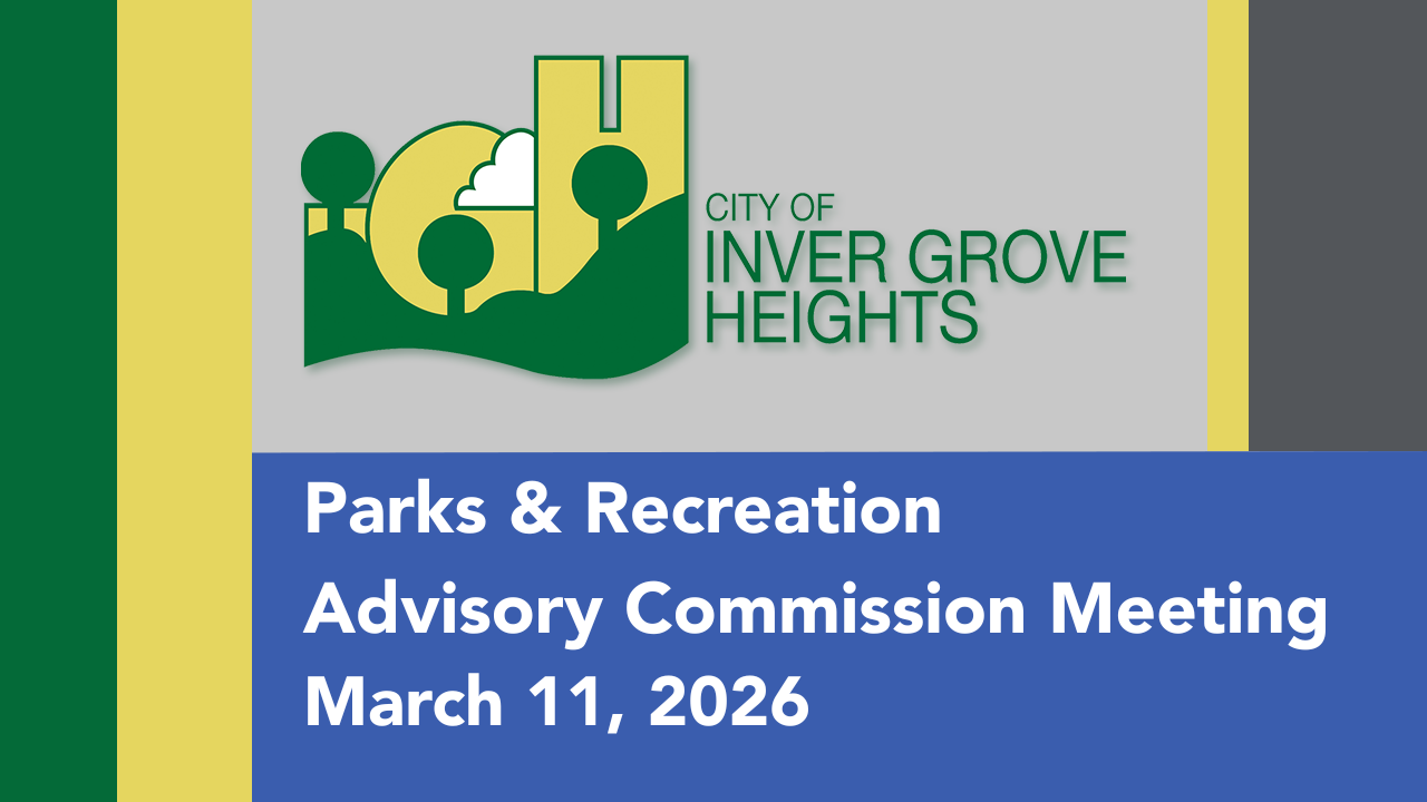 Inver Grove Heights Parks and Recreation Advisory Commission Meeting of 3-11-26