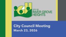 Thumbnail image for Inver Grove Heights City Council of 3-23-26