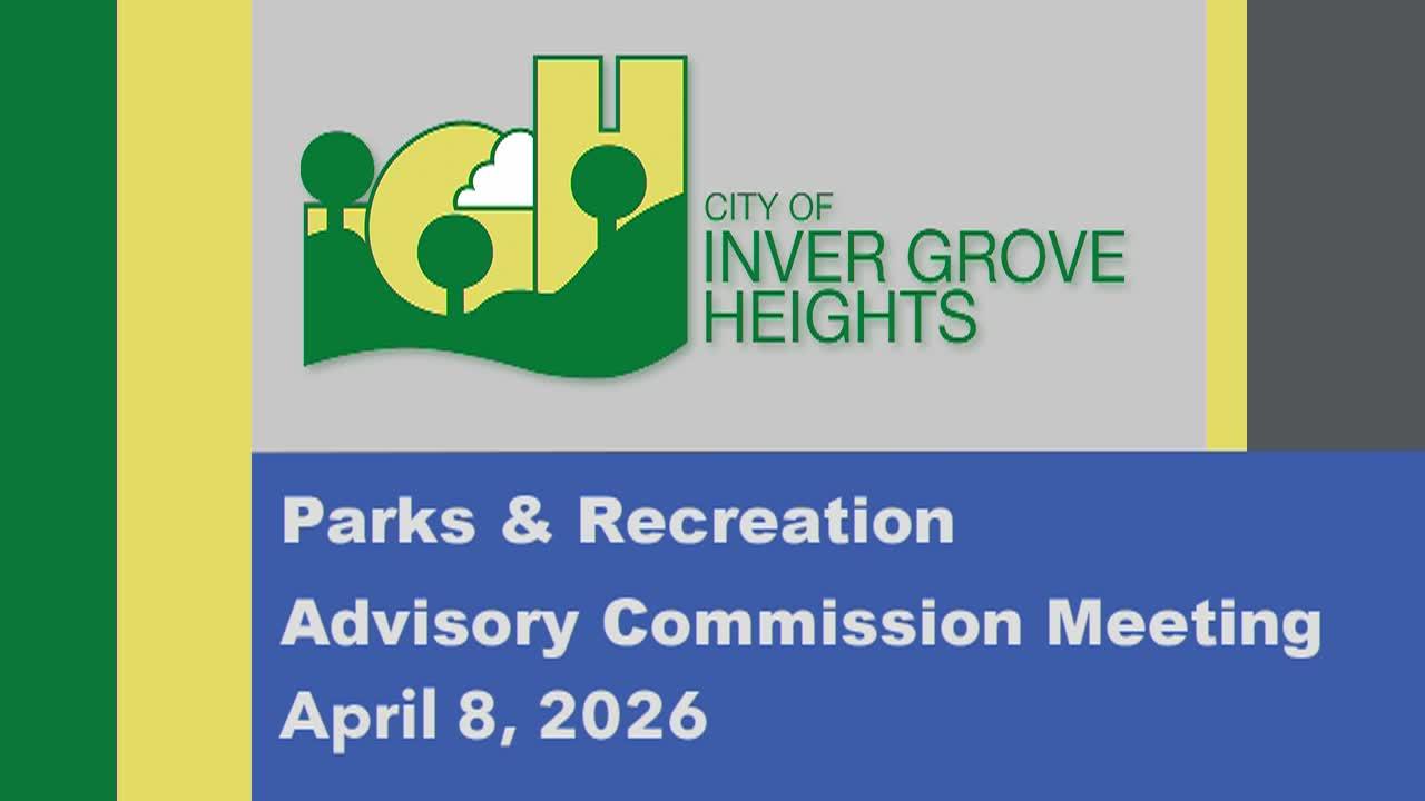 Inver Grove Heights Parks and Recreation Advisory Commission Meeting of 4-8-26
