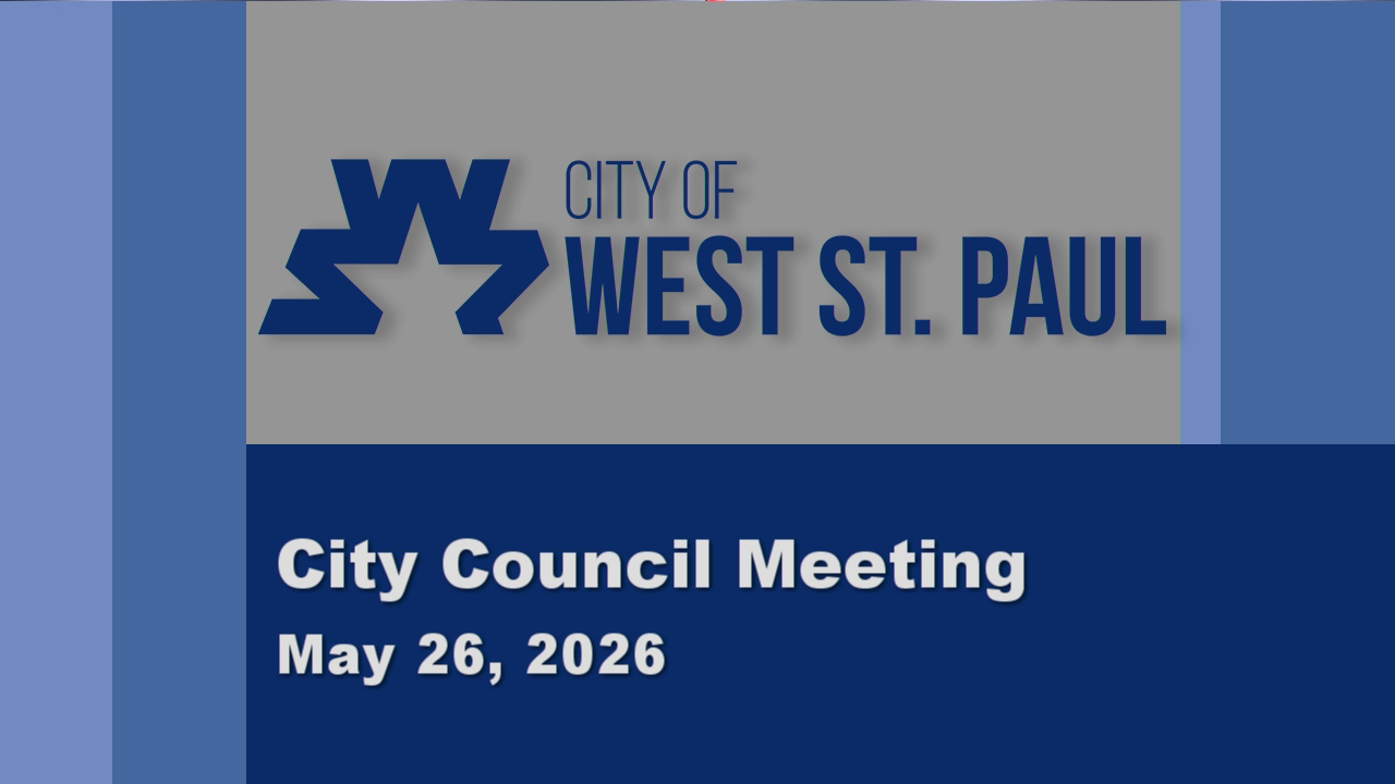 West St. Paul City Council Meeting of 5-26-26